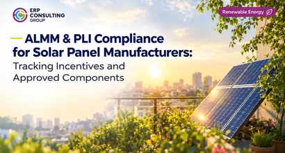 ALMM & PLI Compliance for Solar Panel Manufacturers: Tracking Incentives and Approved Components